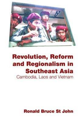 Revolution, Reform and Regionalism in Southeast Asia