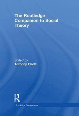 bokomslag The Routledge Companion to Social Theory