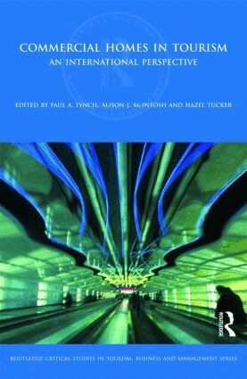 Paul Lynch, Alison J. McIntosh, Hazel Tucker - Commercial Homes in Tourism, Inbunden
