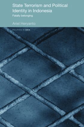 Ariel Heryanto - State Terrorism and Political Identity in Indonesia, Häftad