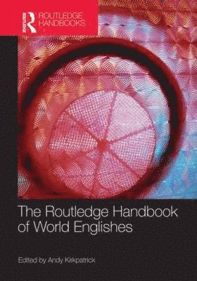 bokomslag The Routledge Handbook of World Englishes