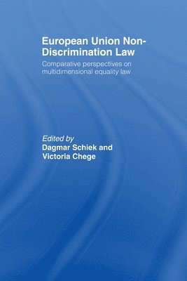 Dagmar Schiek, Victoria Chege, Germany) Schiek, Dagmar (University of Oldenburg, Germany) Chege, Victoria (University of Oldenburg - European Union Non-Discrimination Law, Häftad