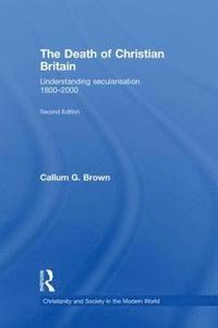 bokomslag The Death of Christian Britain