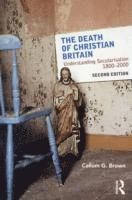 bokomslag The Death of Christian Britain