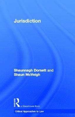 Shaunnagh Dorsett, Shaun McVeigh, UK) Dorsett, Shaunnagh (University of Ulster, Australia) McVeigh, Shaun (Griffith University; University of Melbourne, Shaun Mcveigh - Jurisdiction, Inbunden