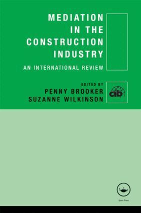 Penny Brooker, Suzanne Wilkinson - Mediation in the Construction Industry, Inbunden