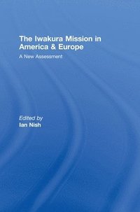 bokomslag The Iwakura Mission to America and Europe