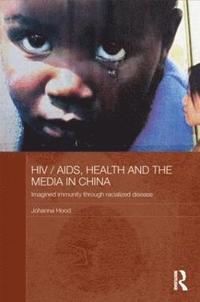 bokomslag HIV / AIDS, Health and the Media in China