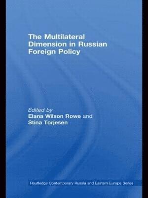 The Multilateral Dimension in Russian Foreign Policy 1