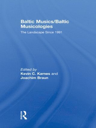 bokomslag Baltic Musics/Baltic Musicologies