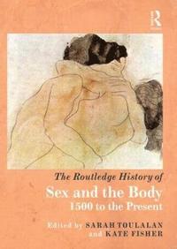 bokomslag The Routledge History of Sex and the Body