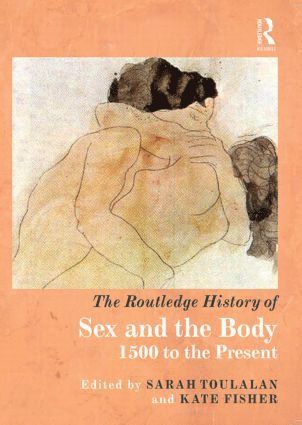 The Routledge History of Sex and the Body 1