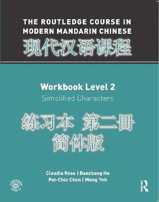 The Routledge Course in Modern Mandarin Chinese Workbook Level 2 (Simplified) 1