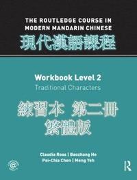 bokomslag Routledge Course in Modern Mandarin Chinese Workbook 2 (Traditional)