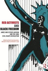 bokomslag Red Activists and Black Freedom