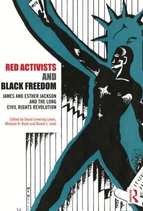 David Levering Lewis, Michael H. Nash, Daniel J. Leab - Red Activists and Black Freedom, Inbunden