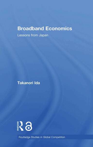 Takanori Ida - Broadband Economics, Inbunden