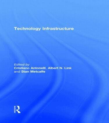 Cristiano Antonelli, Albert N. Link, Stan Metcalfe - Technology Infrastructure, Inbunden