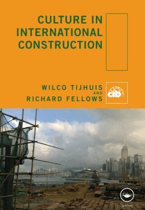 Wilco Tijhuis, Richard Fellows - Culture in International Construction, Inbunden