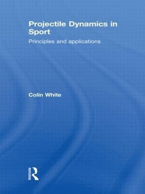 Projectile Dynamics in Sport 1