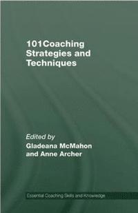 bokomslag 101 Coaching Strategies and Techniques
