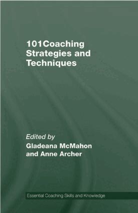 Gladeana McMahon, Anne Archer - 101 Coaching Strategies and Techniques, Inbunden
