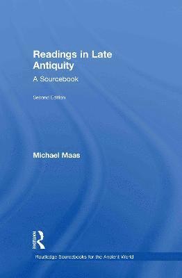 Michael Maas, USA) Maas, Michael (Rice University, Texas - Readings in Late Antiquity, Inbunden