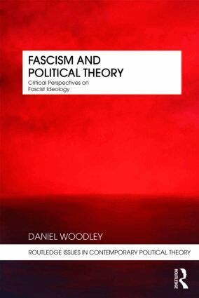 Daniel Woodley - Fascism and Political Theory, Häftad