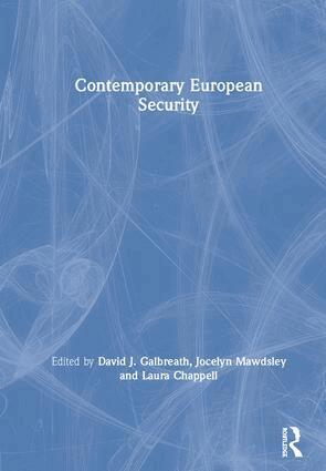 Laura Chappell, David J. Galbreath, Jocelyn Mawdsley - Contemporary European Security, Inbunden