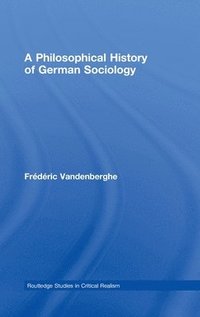 bokomslag A Philosophical History of German Sociology