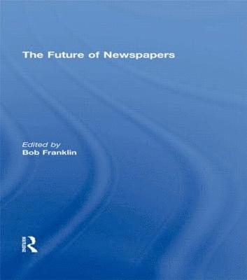 The Future of Newspapers 1