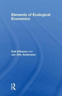 bokomslag Elements of Ecological Economics