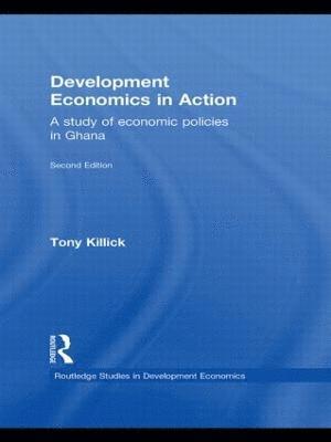 Tony Killick, UK) Killick, Tony (Overseas Development Institute - Development Economics in Action Second Edition, Inbunden