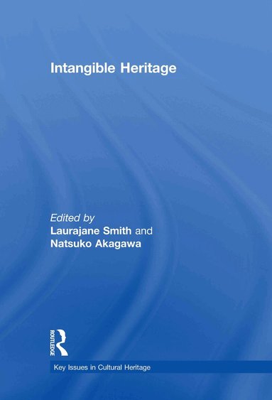 Laurajane Smith, Natsuko Akagawa - Intangible Heritage, Inbunden