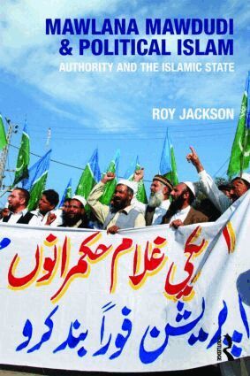 Roy Jackson - Mawlana Mawdudi and Political Islam, Häftad