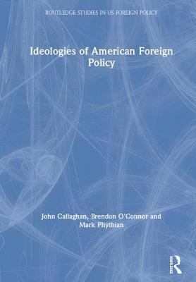 bokomslag Ideologies of American Foreign Policy