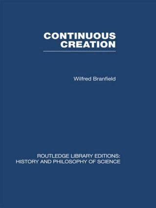 Wilfred Branfield - Continuous Creation, Inbunden