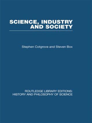 Stephen and Steven Cotgrove & Box - Science Industry and Society, Inbunden