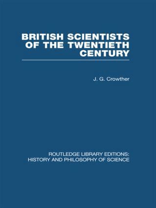 J G Crowther - British Scientists of the Twentieth Century, Inbunden