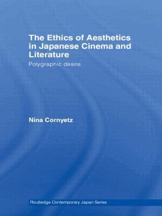 Nina Cornyetz - Ethics of Aesthetics in Japanese Cinema and Literature, Häftad