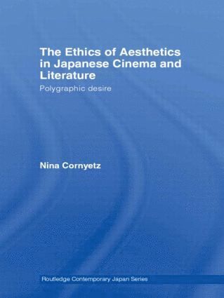 bokomslag Ethics of Aesthetics in Japanese Cinema and Literature