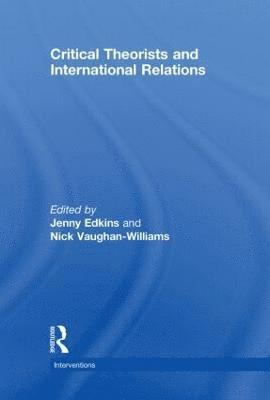Critical Theorists and International Relations 1