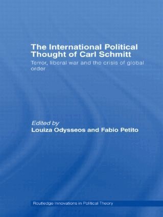 Louiza Odysseos, Fabio Petito - International Political Thought of Carl Schmitt, Häftad