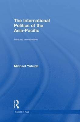 bokomslag The International Politics of the Asia Pacific