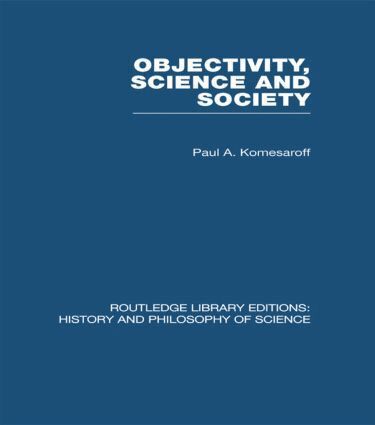 Paul A Komesaroff - Objectivity, Science and Society, Inbunden
