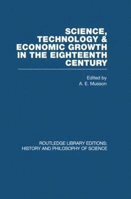 Science, technology and economic growth in the eighteenth century 1