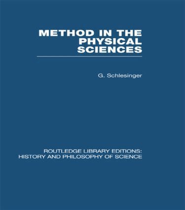 G Schlesinger - Method in the Physical Sciences, Inbunden