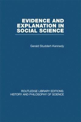 Evidence and Explanation in Social Science 1