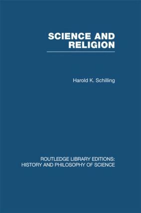 Harold K Schilling - Science and Religion, Inbunden