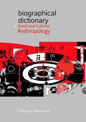 Vered Amit - Biographical Dictionary of Social and Cultural Anthropology, Häftad